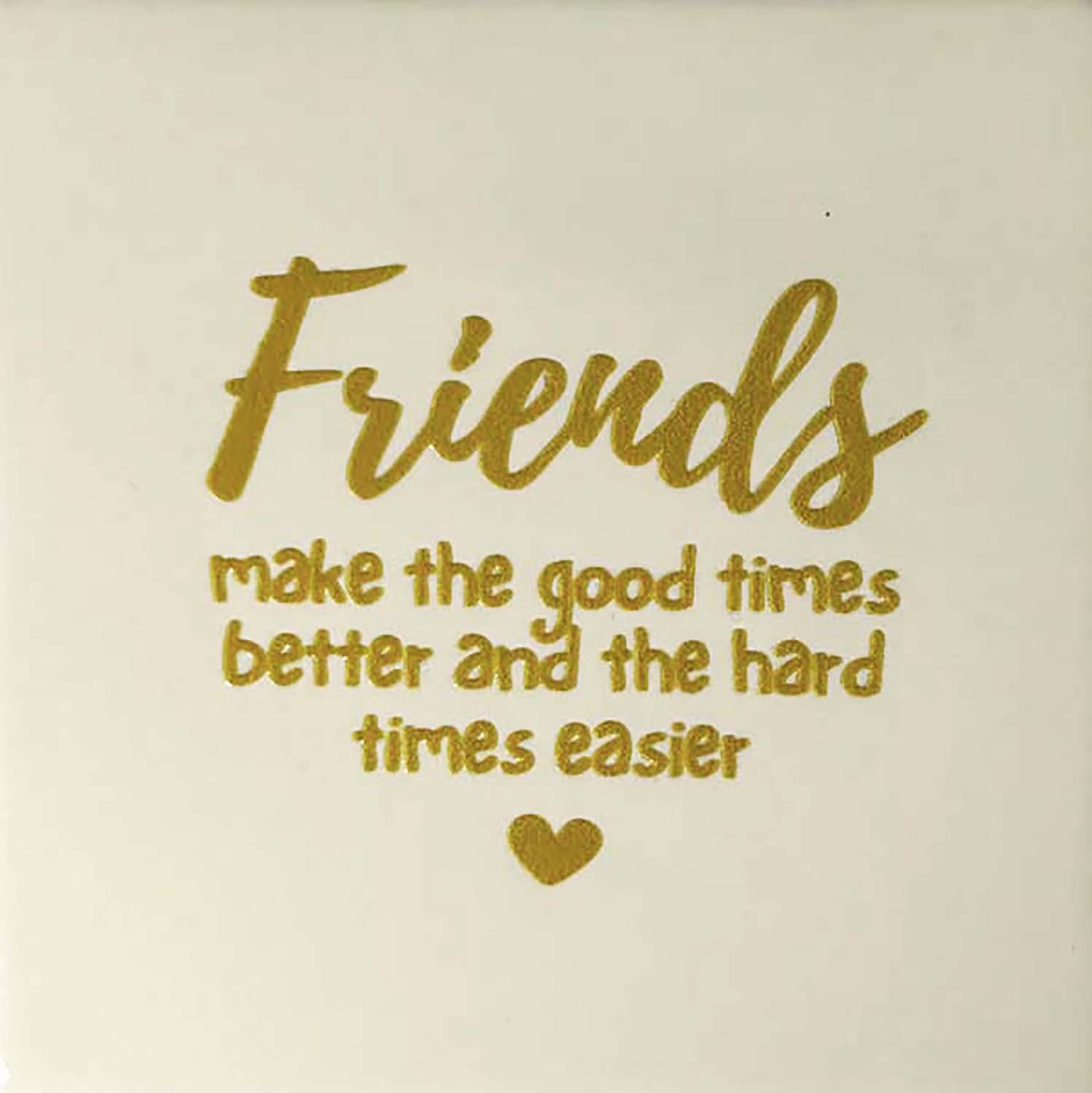 Bomont Collection Spreuken Tegel friends make the good times better Crème