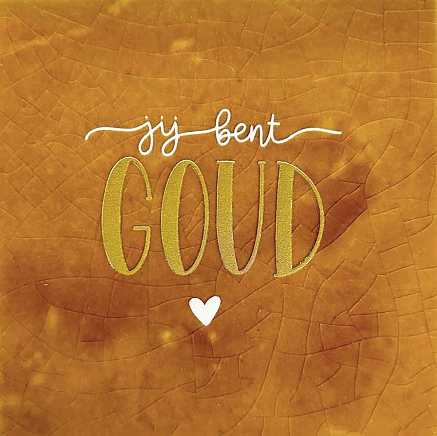 Bomont Collection Spreuken Tegel jij bent goud 10 x 10 cm Oker