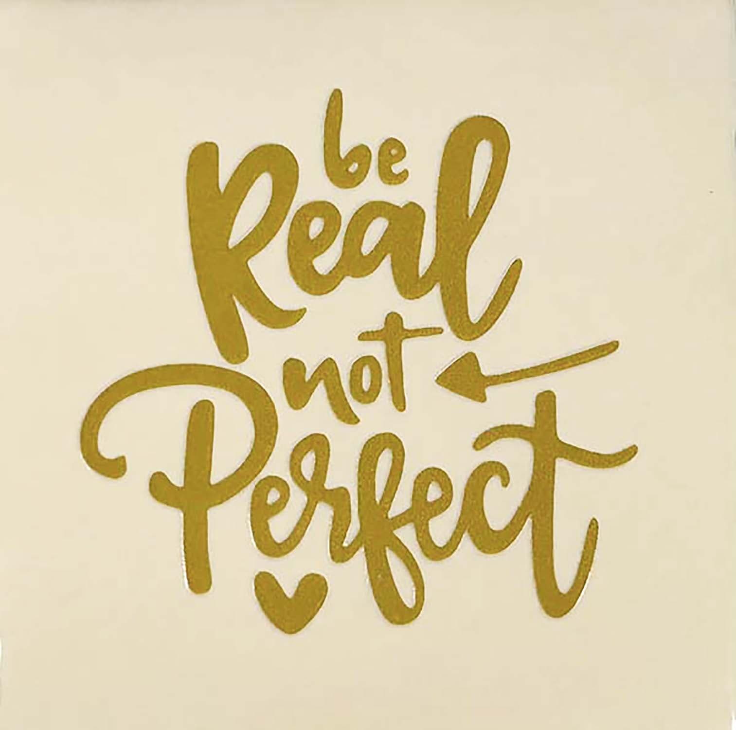 Bomont Collection Spreuken Tegel be real not perfect (grof) 10 x 10  Crème